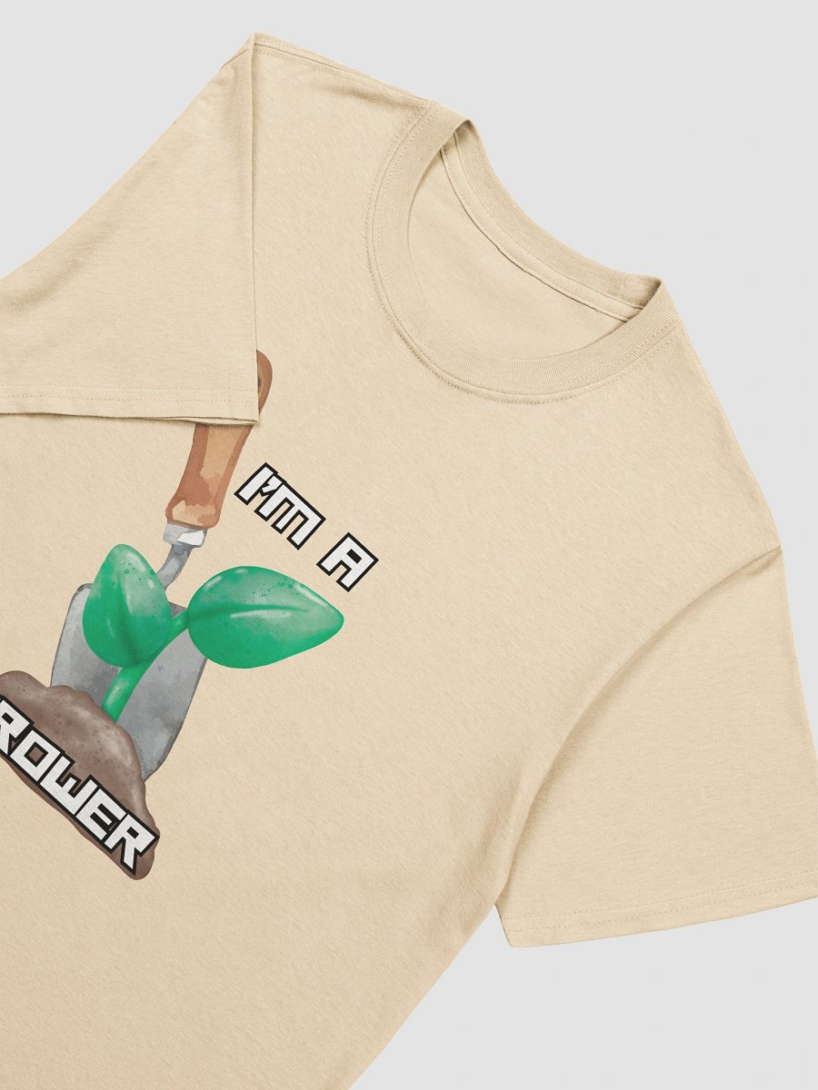 I'm a Grower T-Shirt product image (100)