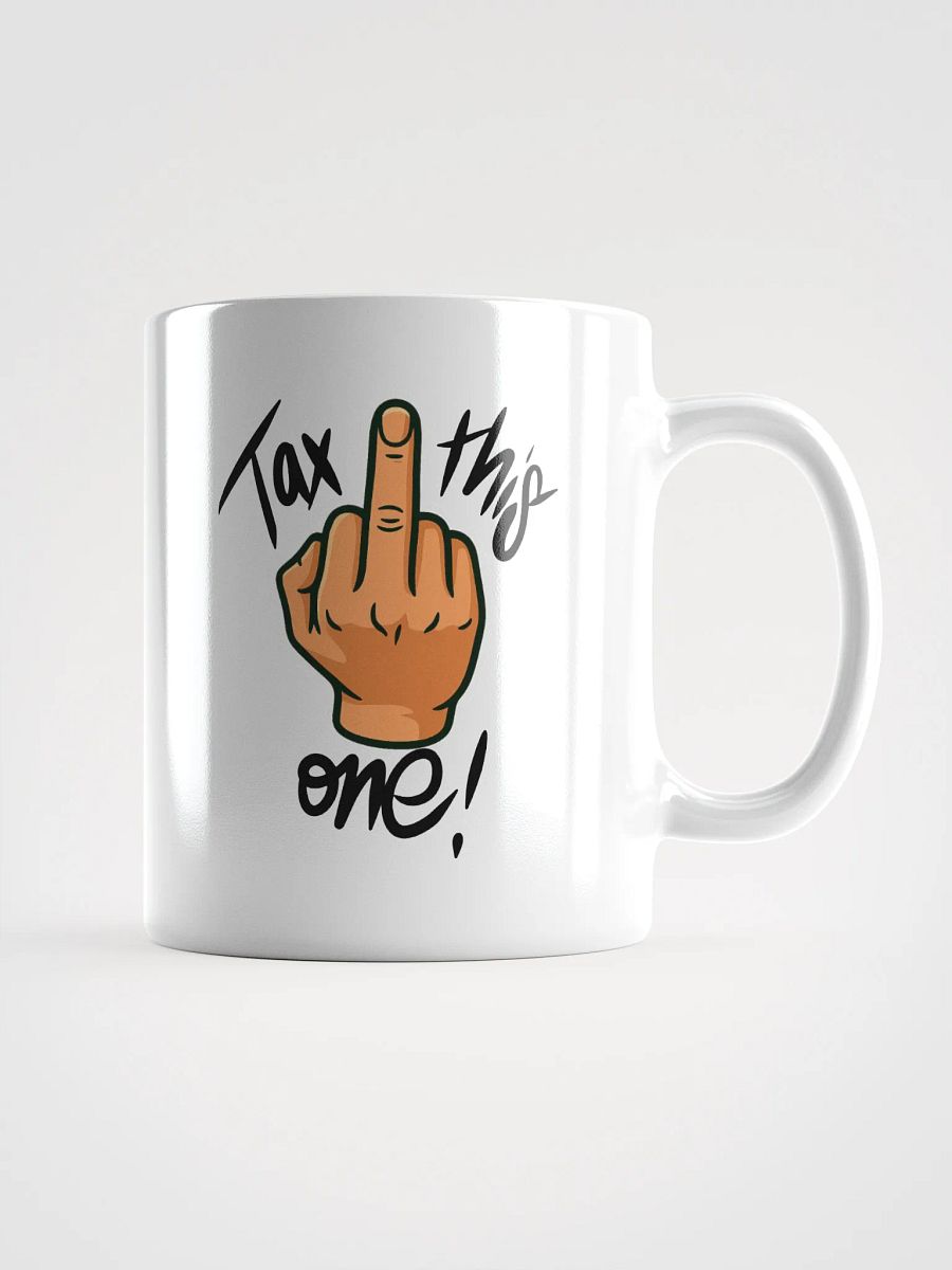 Tax This One [MUG] product image (3)