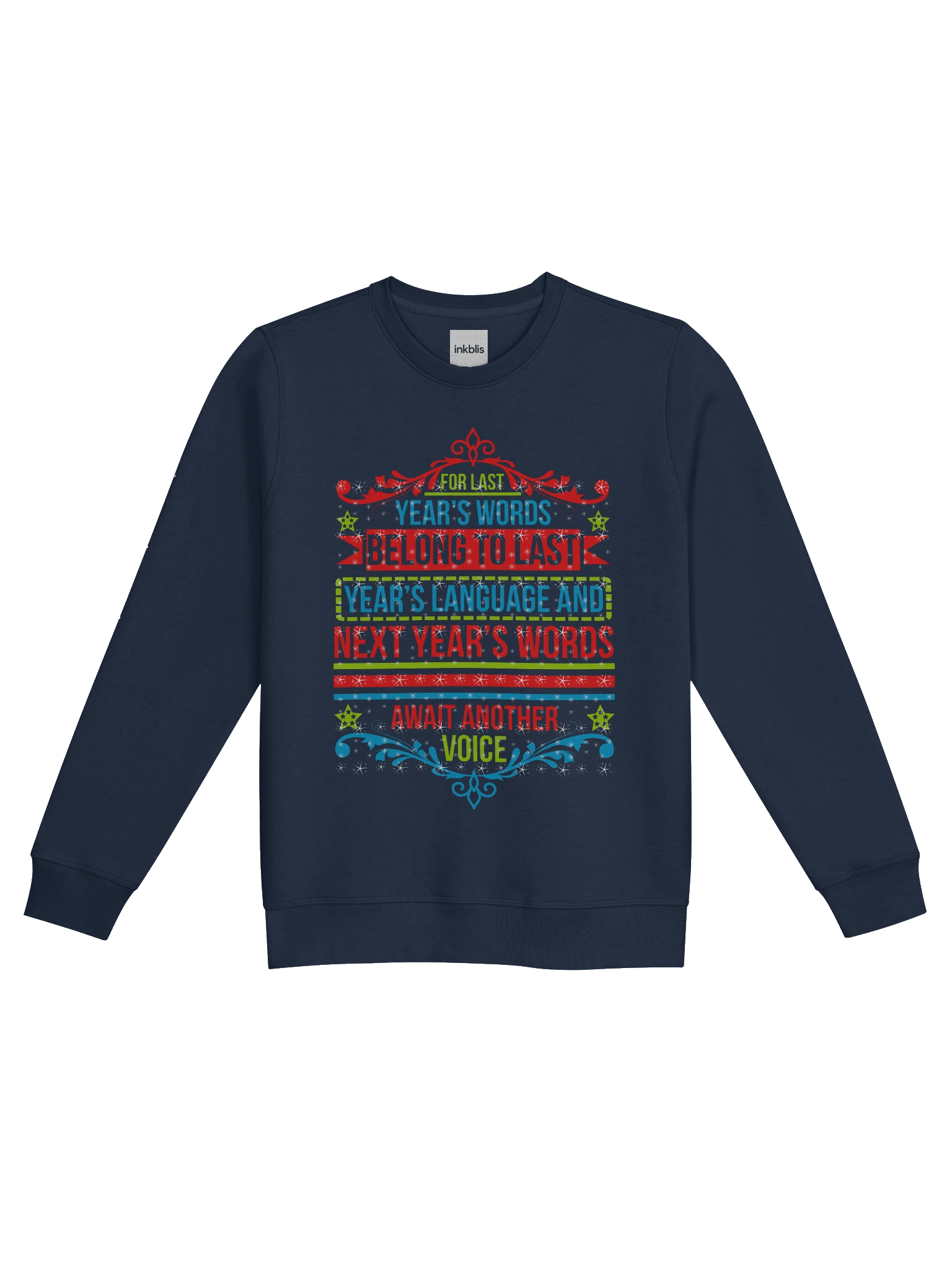Last Year's Words Belong to Last Year's Language Sweatshirt product image (1)