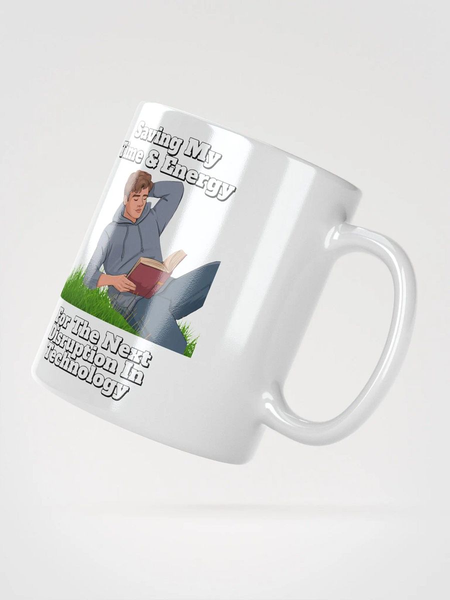 Saving My Time nd Energy For The Next Disruption - White Mug product image (17)
