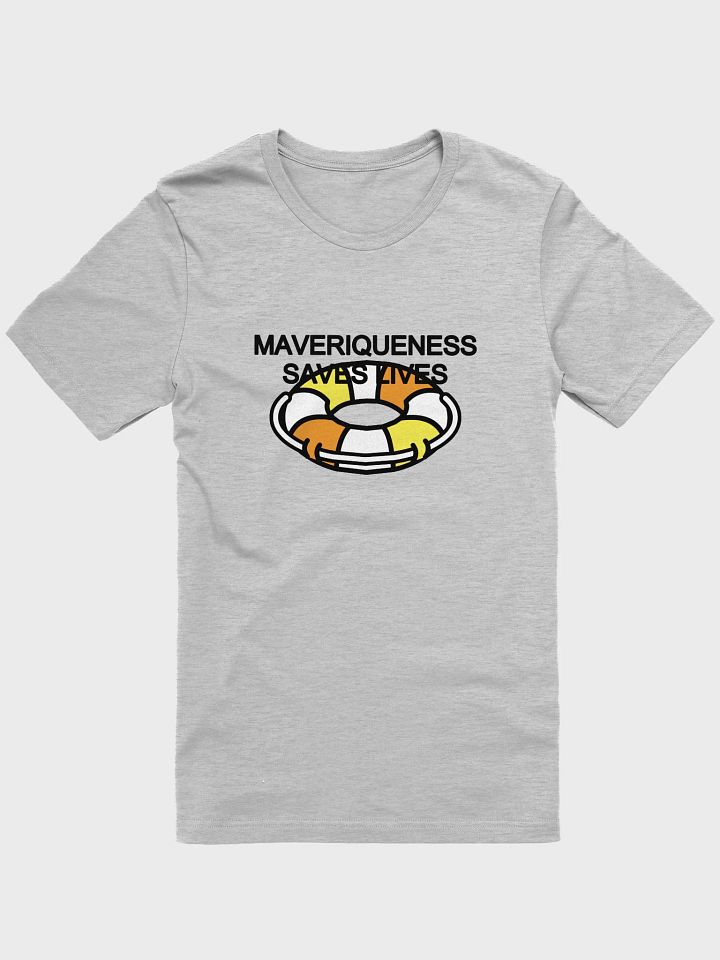 maveriqueness saves lives t-shirt product image (1)