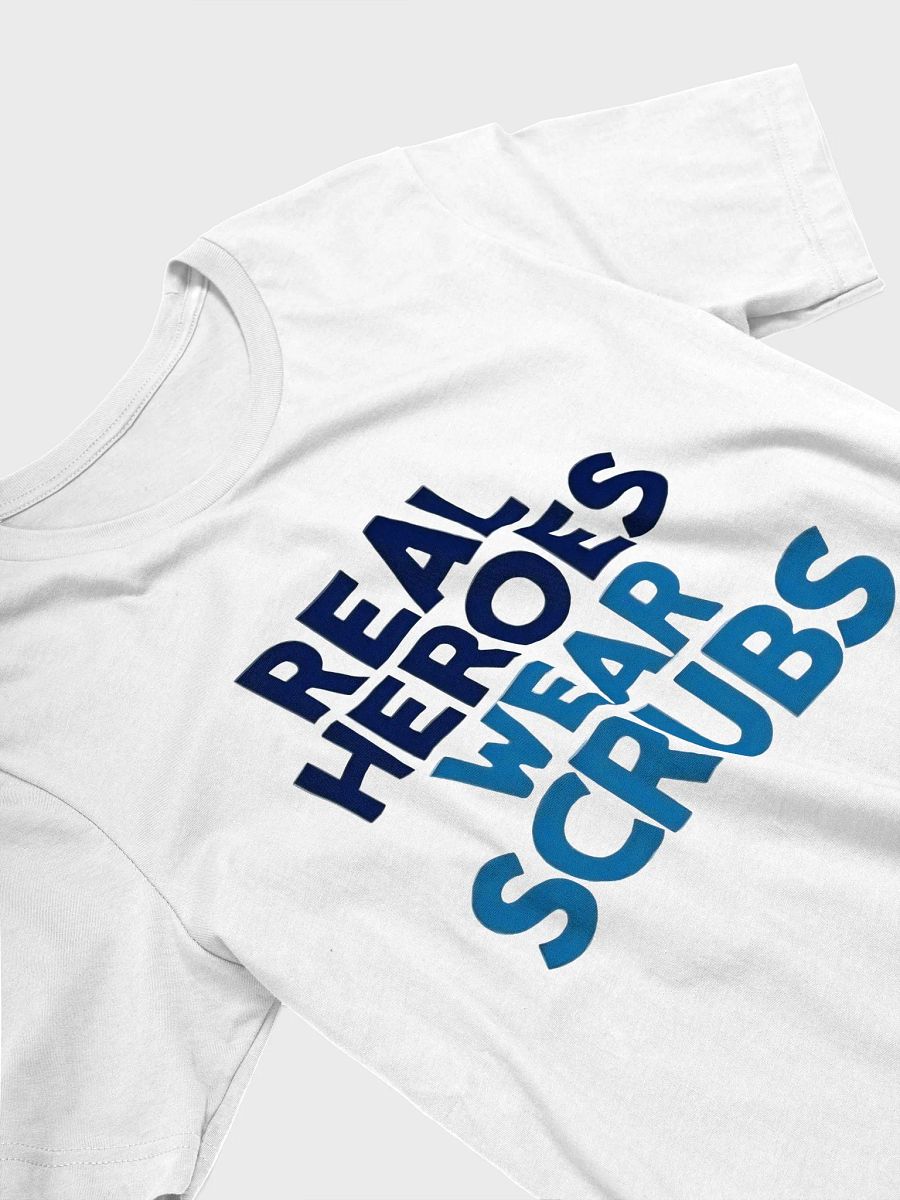 Real Heroes Wear Scrubs T-Shirt product image (30)