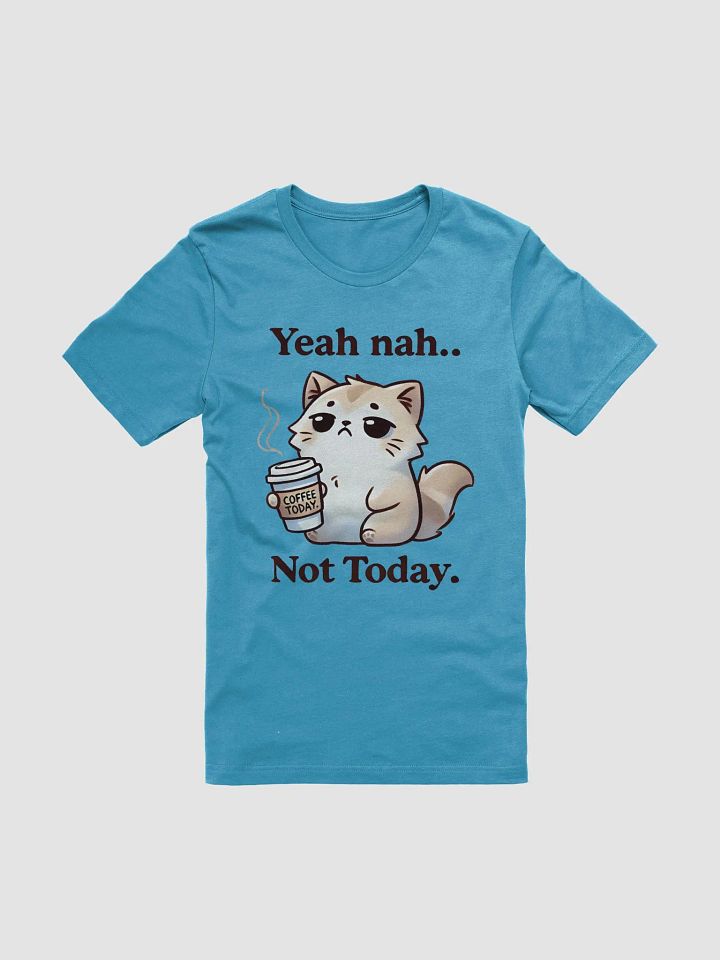 "Yeah Nah… Not Today" Lazy Cat with Coffee T-Shirt – Funny & Relatable Design product image (1)