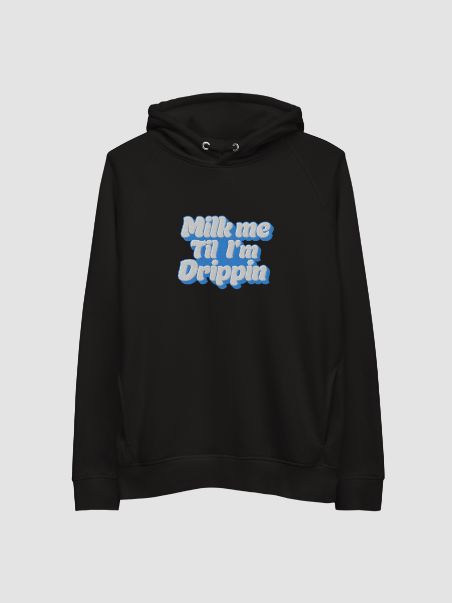 Milk Me Till Im Drippin Pullover Emboridered product image (2)
