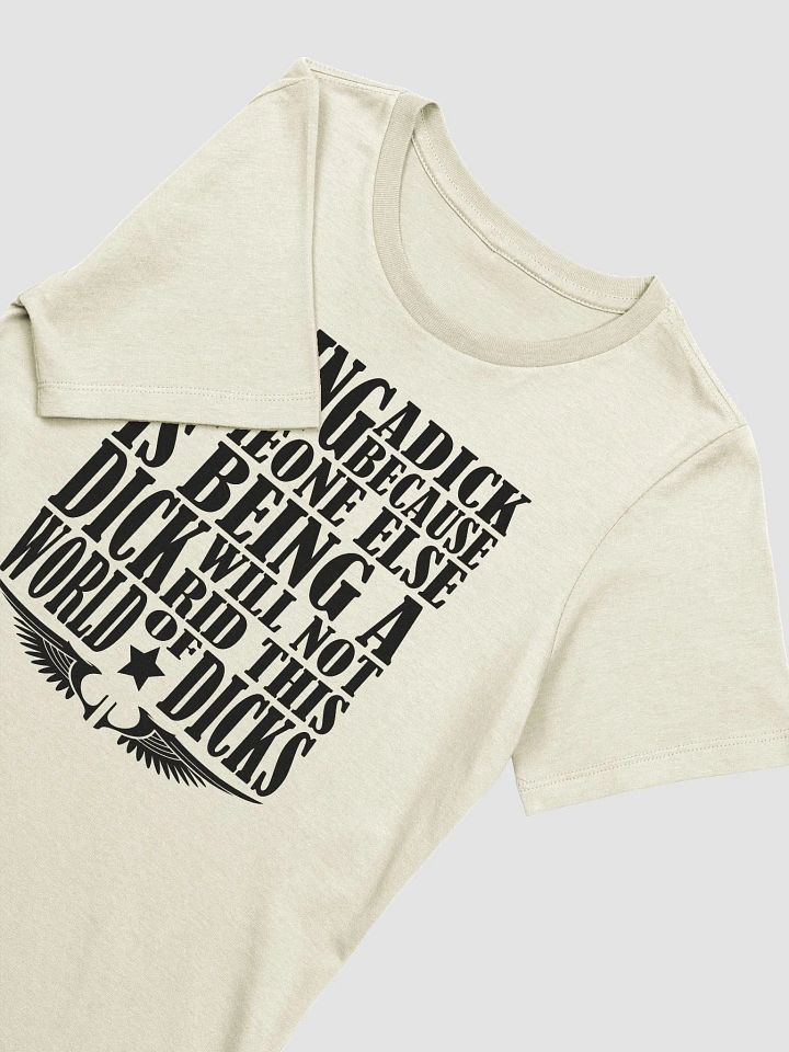 Stop Being A Dick - Black Lettering - Bella+Canvas Women's Supersoft Relaxed-fit T-Shirt product image (1)
