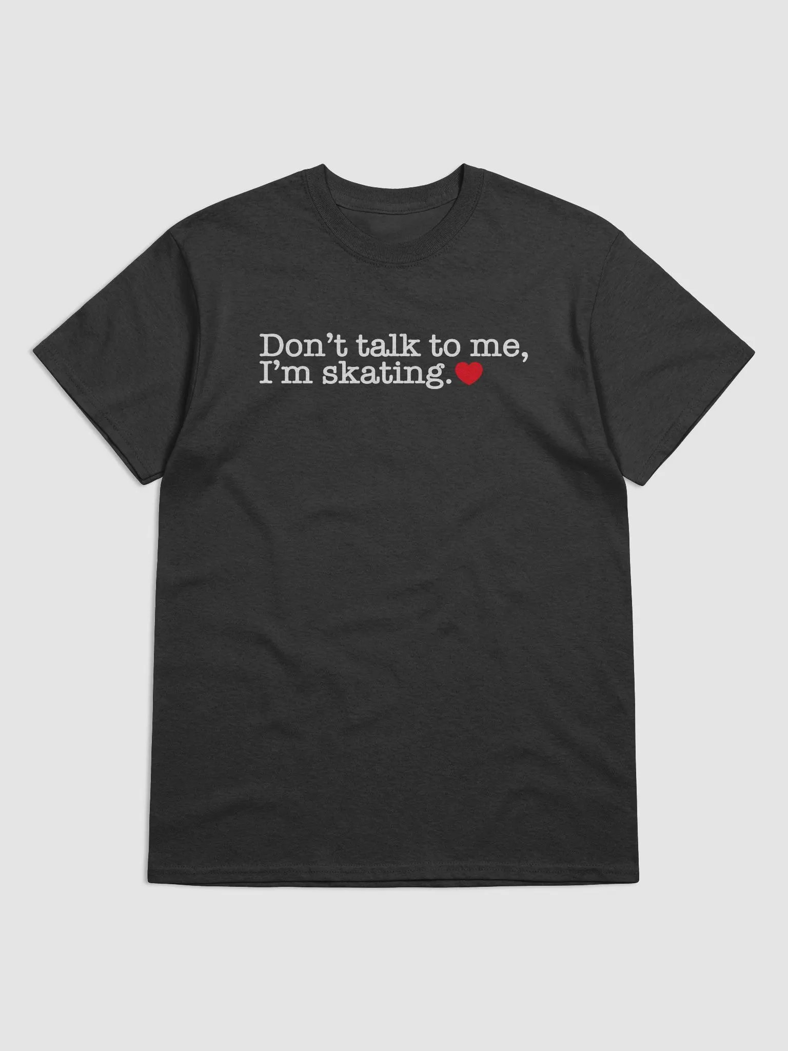 Don't Talk, Skate! Tee product image (1)