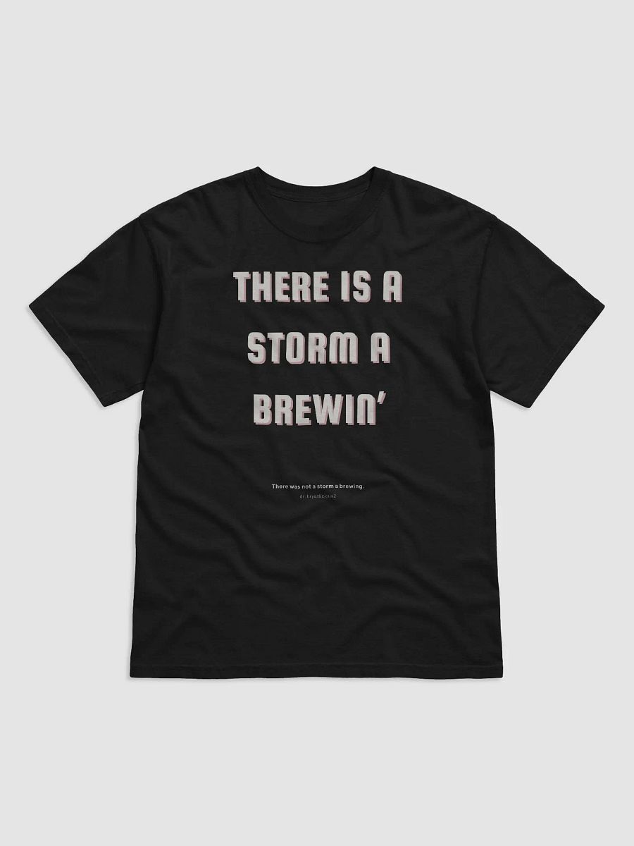 There is a storm a brewin' tee product image (1)