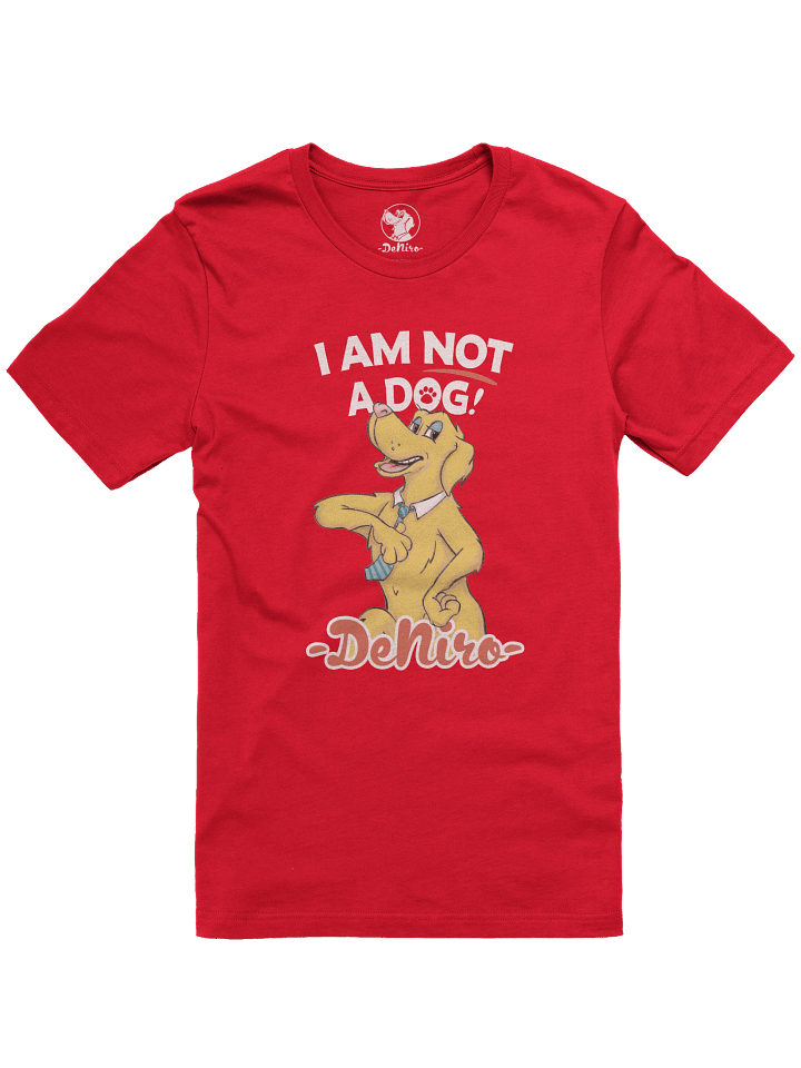 I AM NOT A DOG! T-Shirt product image (21)