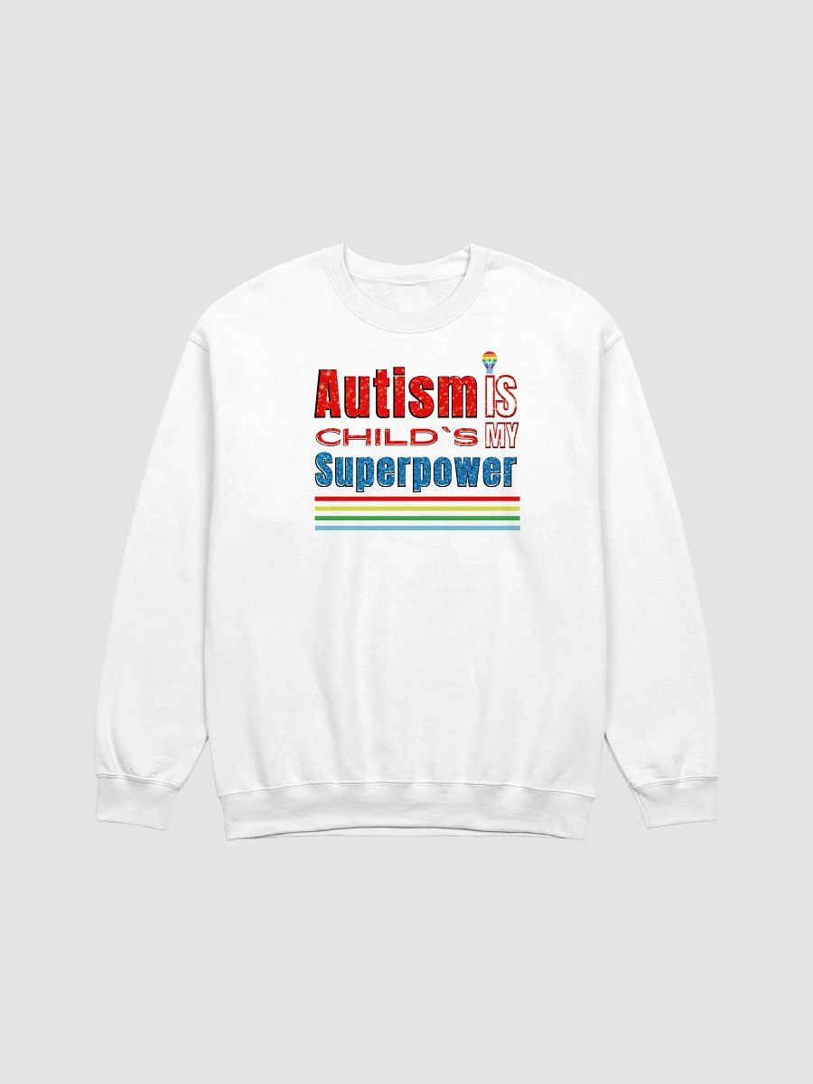 Autism Is My Child’s Superpower, Gildan Sweatshirt product image (3)