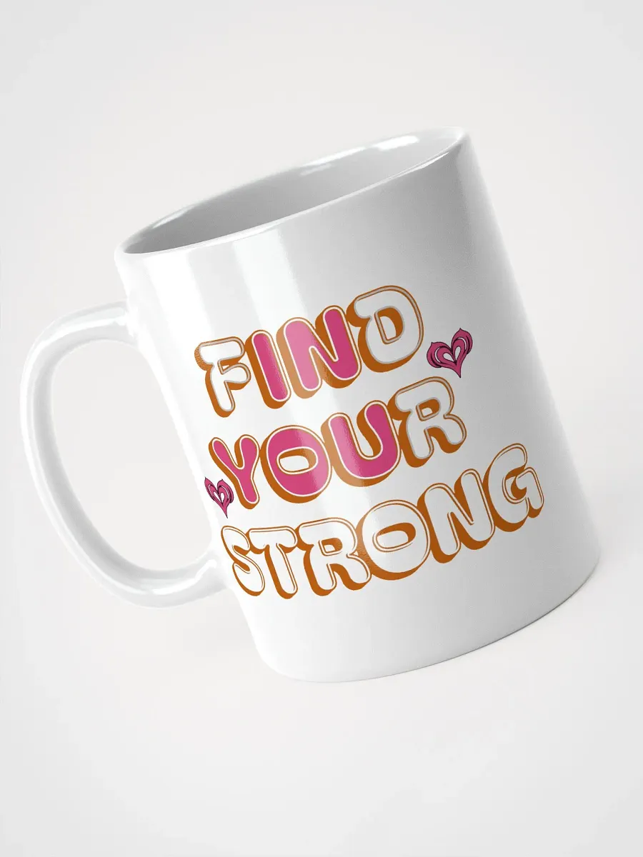 Find Your Strong In You Ceramic Mug product image (2)
