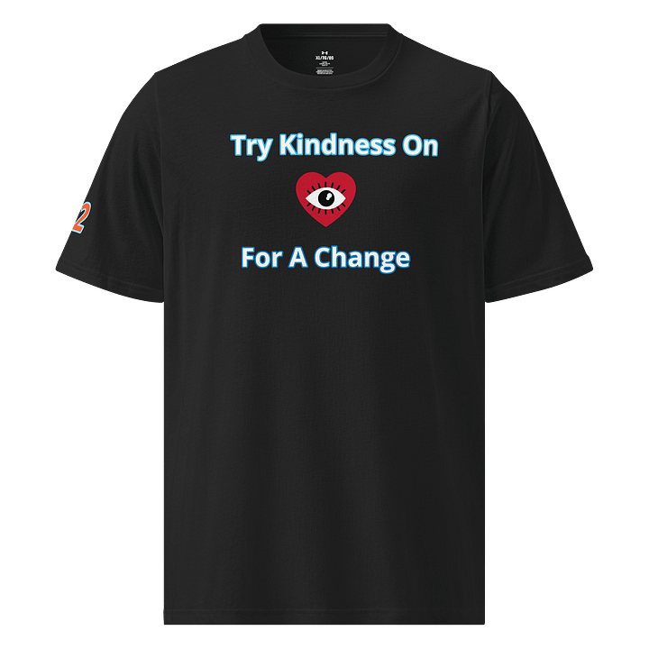 Melissa S Wayner Kindness Brand T- Shirt Try Kindness On For A Change product image (1)