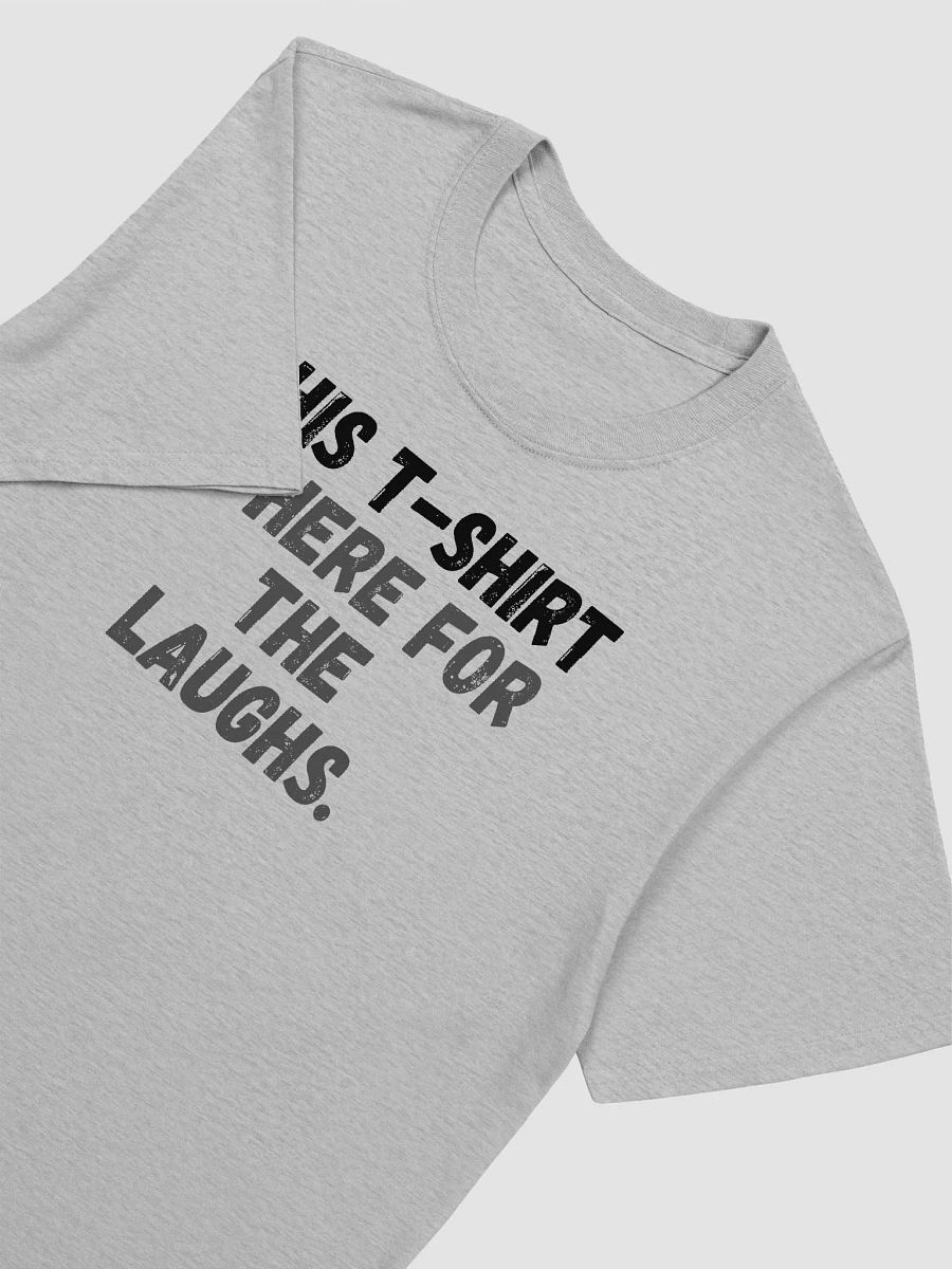 This t-shirt is here for the laughs. product image (5)