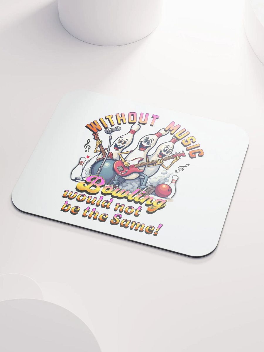Without Music Bowling Would Not Be The Same Rockin Mouse Pad product image (3)