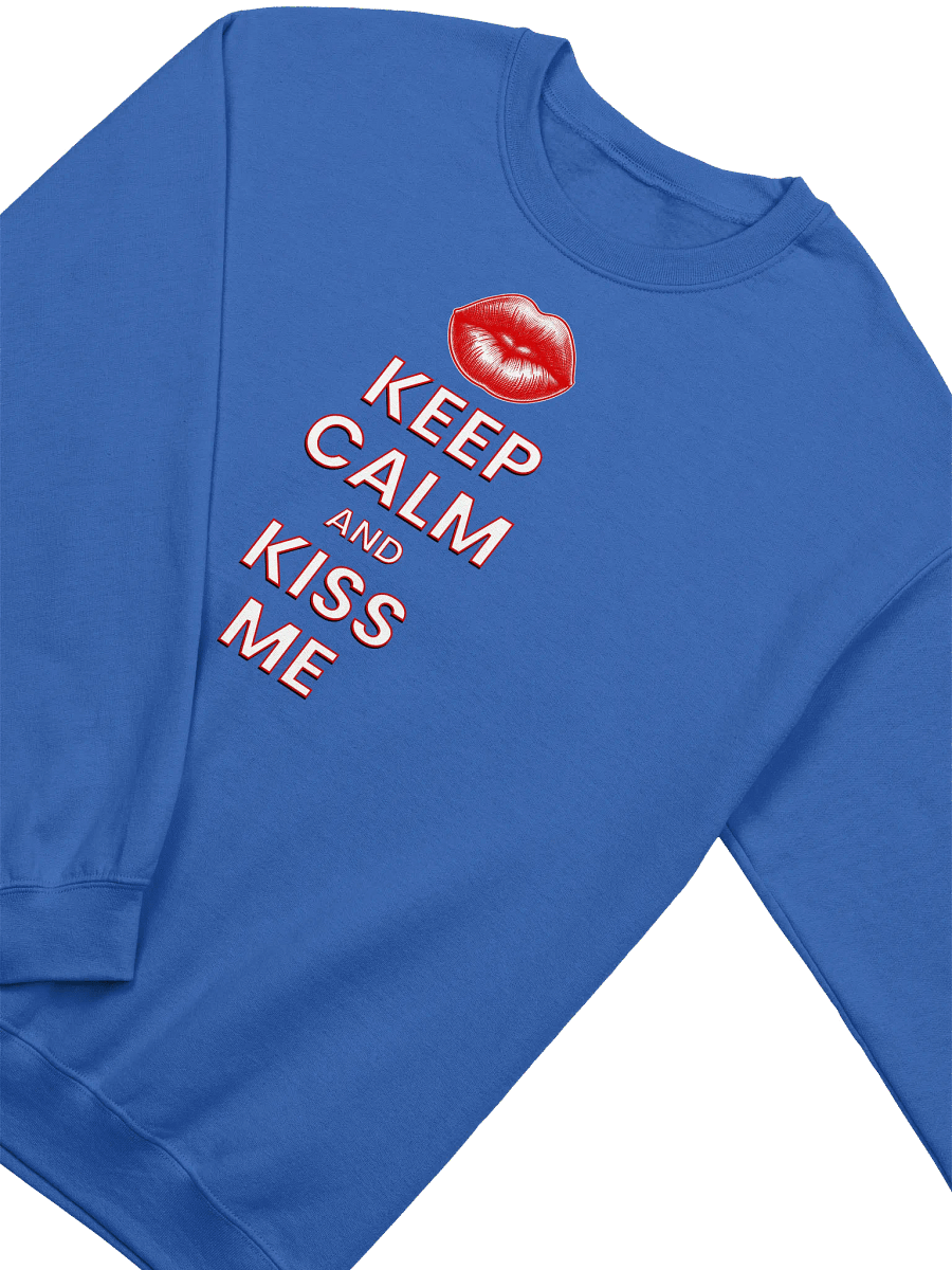 KEEP CALM AND KISS ME SWEATSHIRT product image (3)