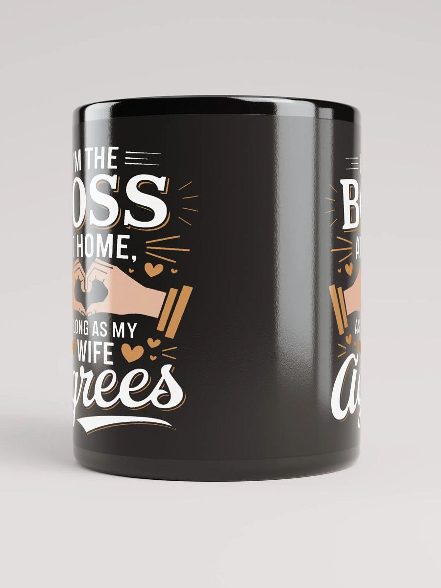 "I’m the boss at home, as long as my wife agrees" #Humorous Glossy Black Mug product image (9)