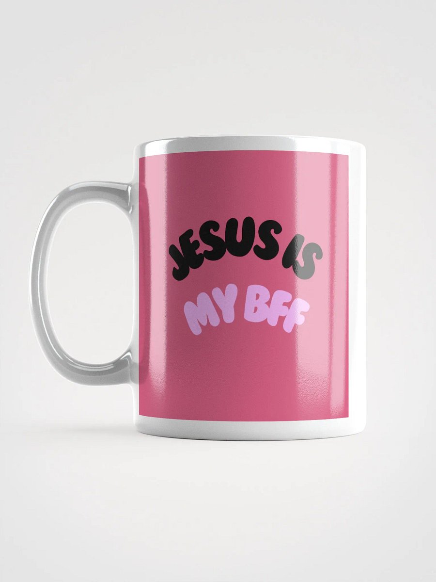 JESUS Is my BFF Mug product image (16)