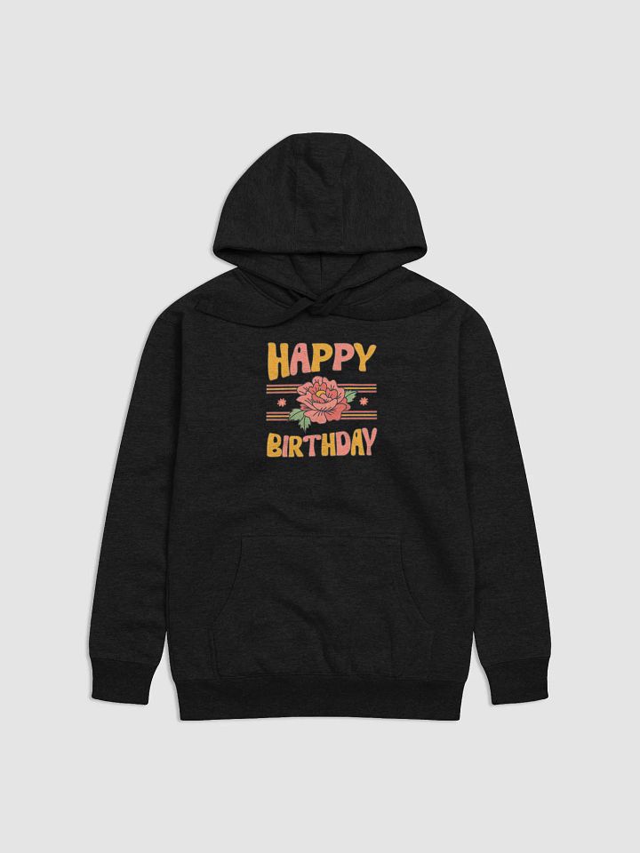 Happy Birthday (Flowers) Hoodie product image (1)