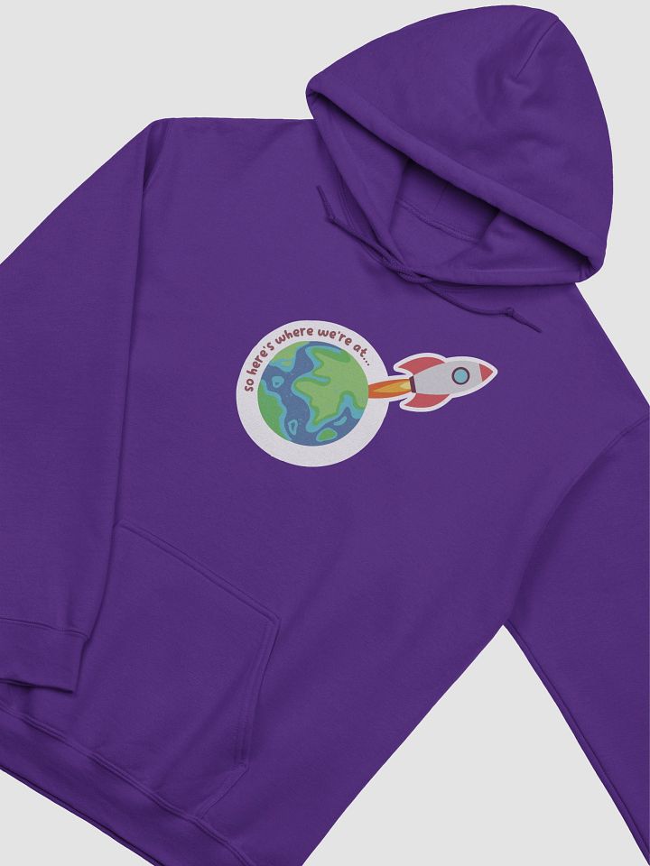 So Here's Where We're At (Hoodie) product image (1)
