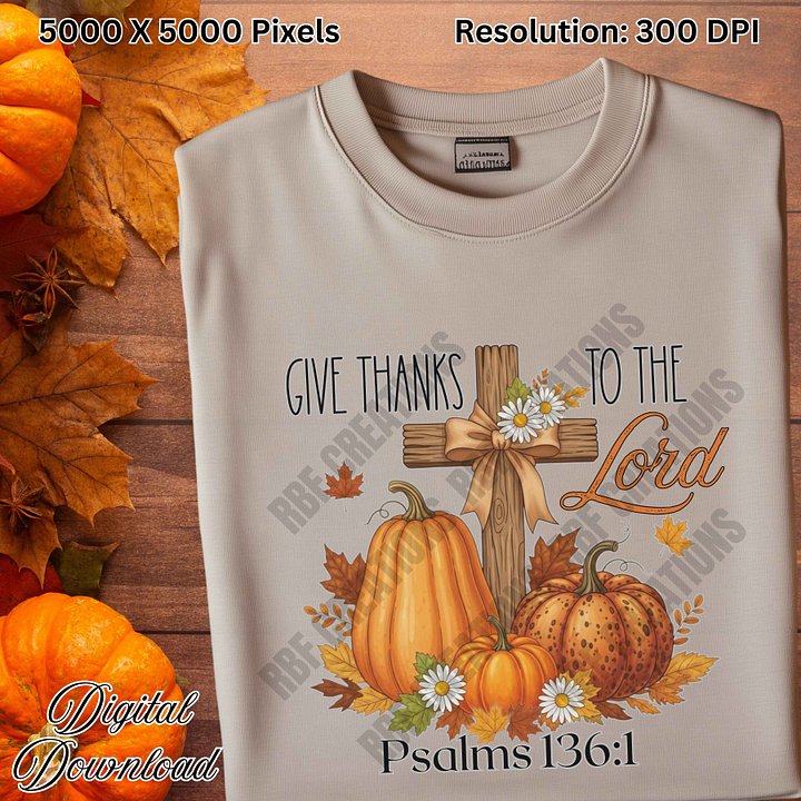 Give Thanks to the Lord PNG | Psalms 136:1 Fall Christian Sublimation | Pumpkin Cross Religious Autumn PNG | 300 DPI Digital Download product image (2)