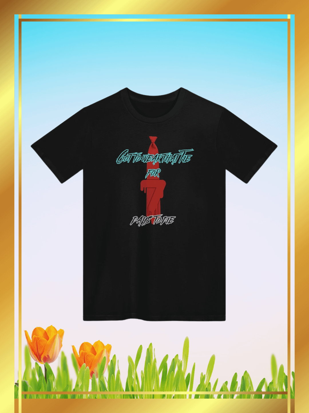 Got to wear that Tie Unisex T-Shirt product image (1)