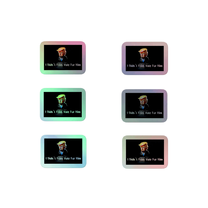 Resistor, I Didn't Fckn Vote for Him w/image, NSFW Holo Sticker Pack product image (2)