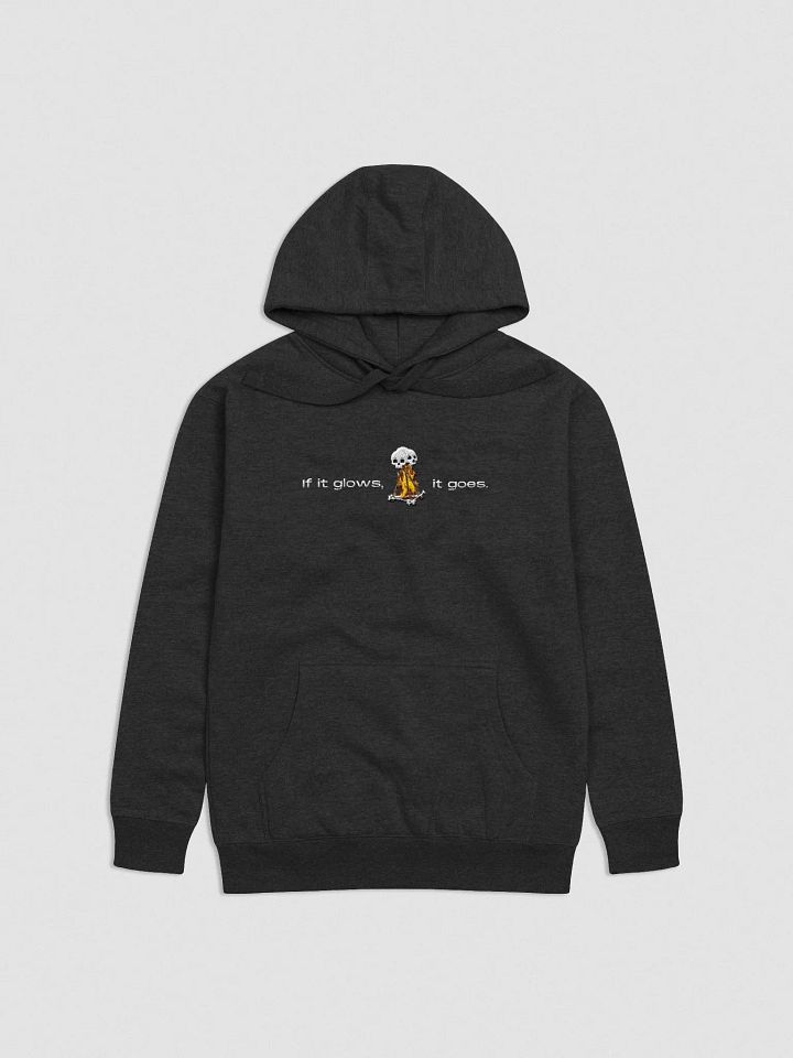 If it glows, it goes | Unisex Premium Hoodie product image (1)