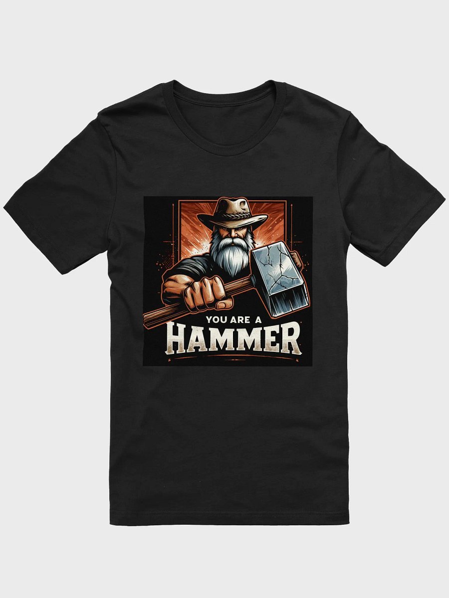 "You Are a Hammer" — Power & Purpose Tee product image (4)