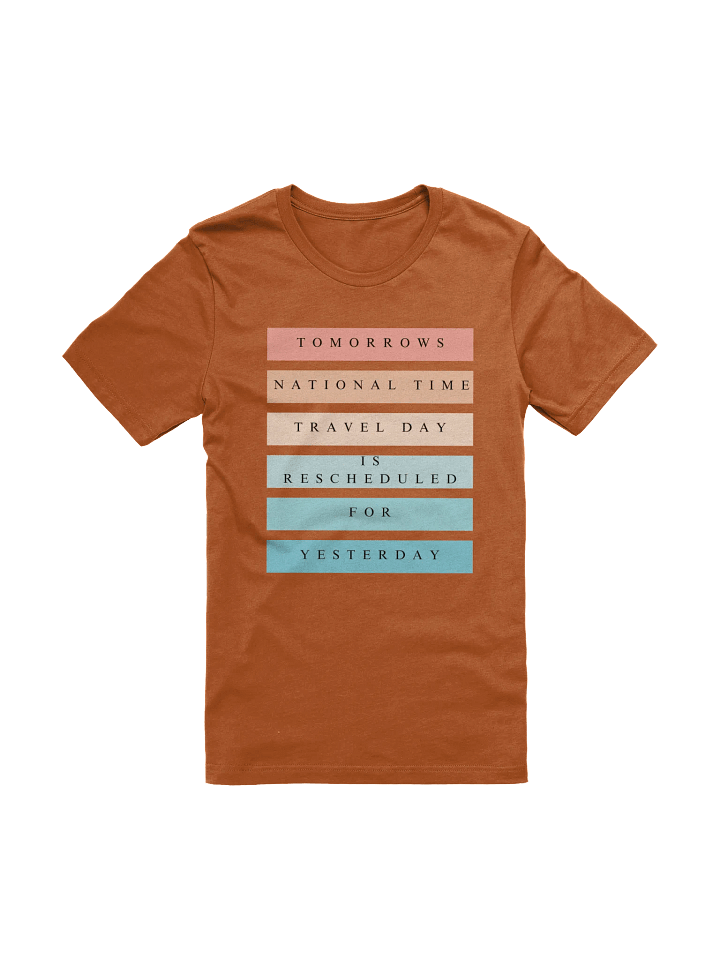 Tomorrows National Time Travel Day T-Shirt product image (1)