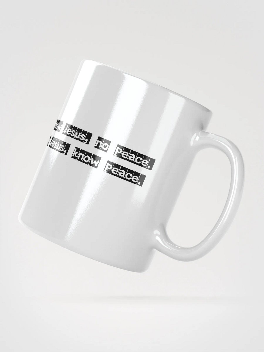 No Jesus, know peace white mug product image (4)
