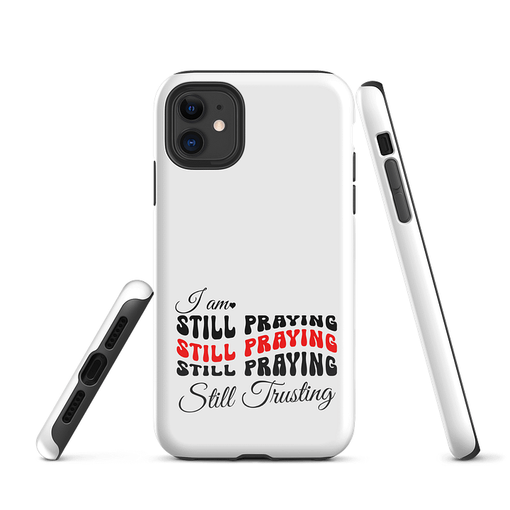Still Praying, Still Trusting iPhone® Tough Case product image (1)