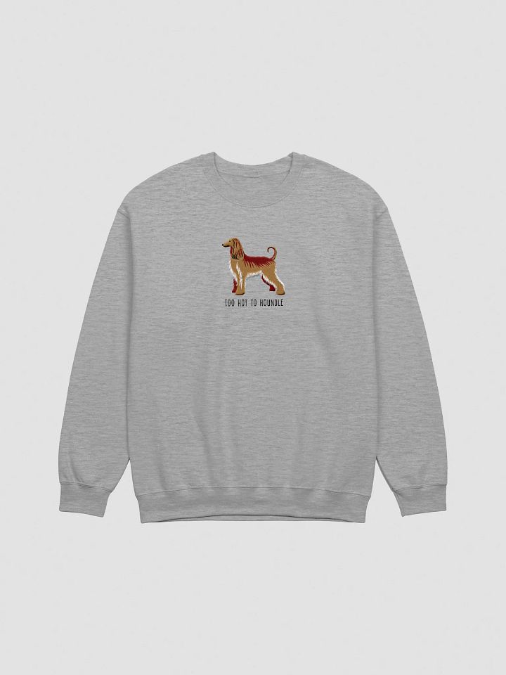 Too Hot to Houndle Sweatshirt (Embroidered) of an Afghan Hound product image (7)