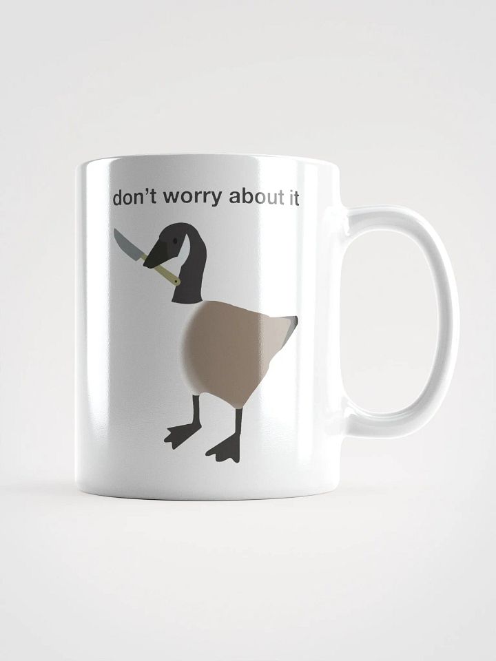 Don't Worry About It Goose Coffee Mug product image (1)