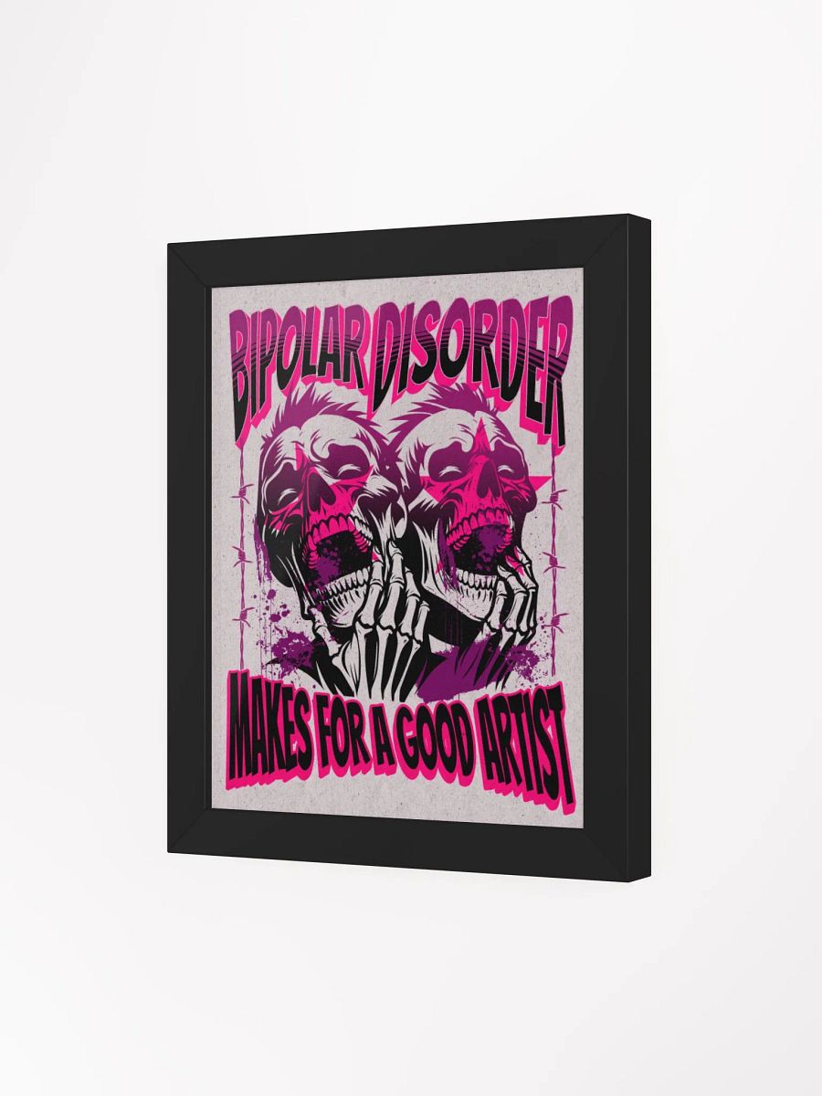 Bipolar disorder makes for a good artist, wood framed print product image (20)