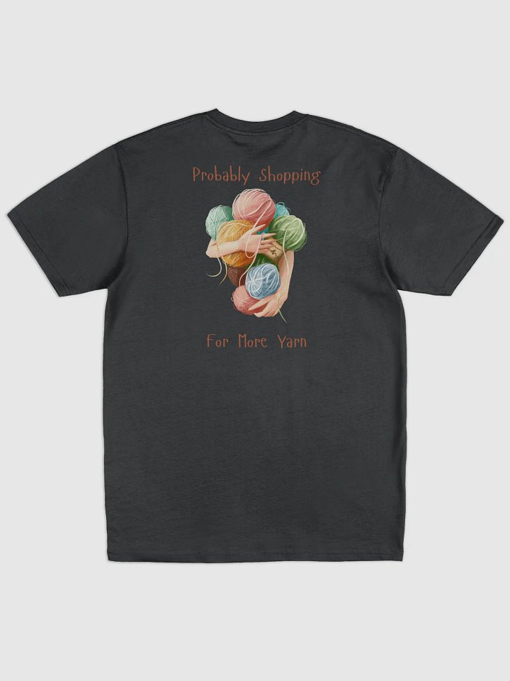 "Probably Shopping For More Yarn" Black Teeshirt product image (1)