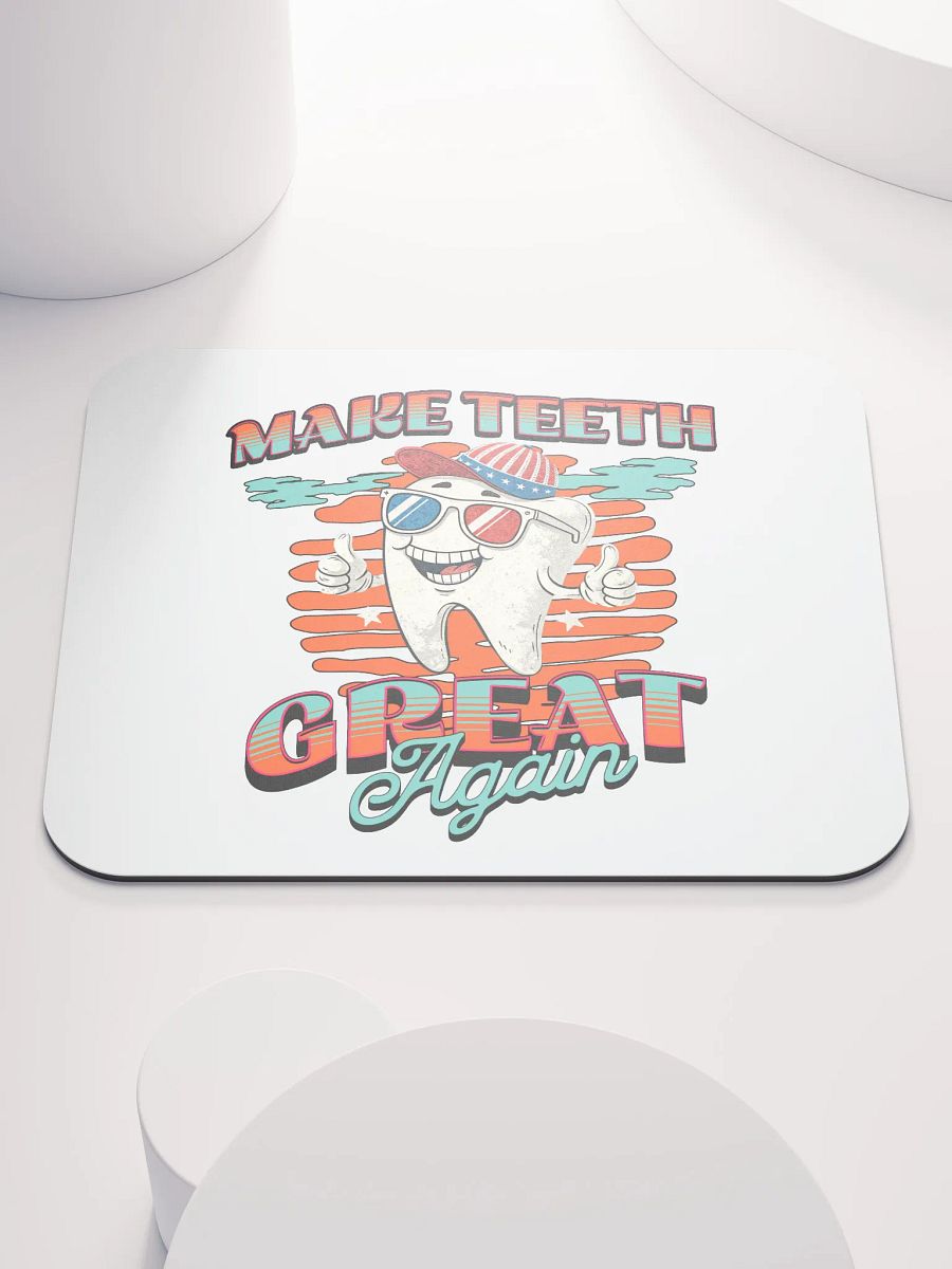 Make Teeth Great Again Patriotic Tooth Mouse Pad product image (2)