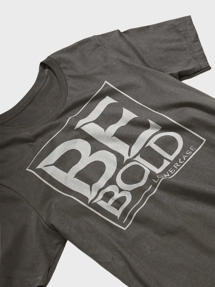 BE BOLD LOWERCASE - Iconic T-Shirt product image (27)