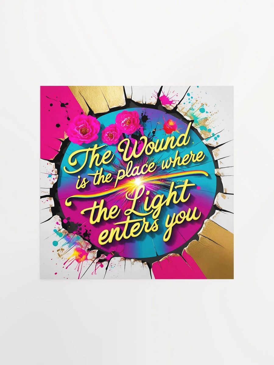 The wound is the place where the Light enters you - Enhanced Matte Paper Poster product image (1)