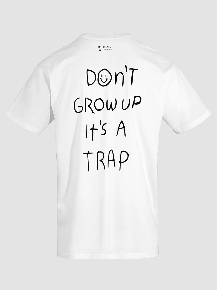 Don't Grow Up it's a Trap product image (1)