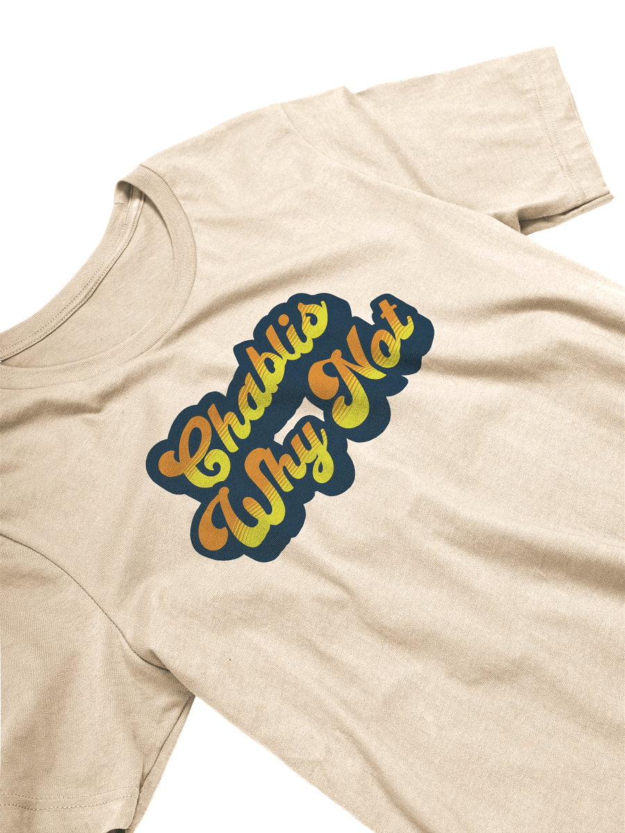 "Chablis, Why Not?" Funny Wine Quotes T-Shirt for Wine Lovers product image (4)