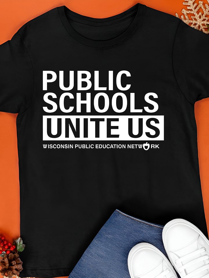 Public Schools Unite Us Wisconsin Public Education Network Shirt product image (1)