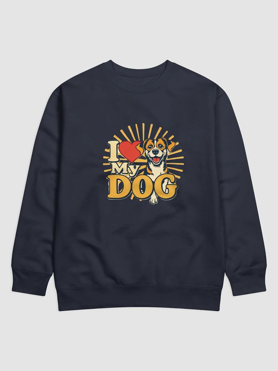 I Love My Dog Design Sweatshirt product image (1)