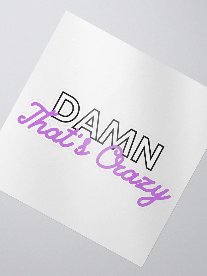 Damn that's crazy sticker product image (2)