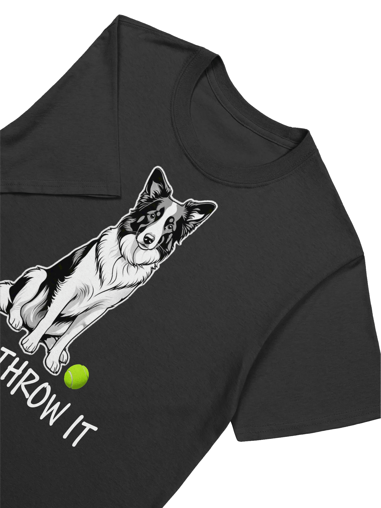 Just Throw It Serious Border Collie Funny Dog Lover T-Shirt product image (3)