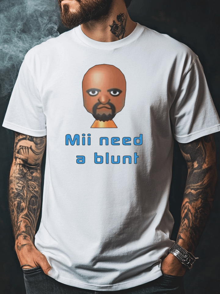 Mii Need A Blunt Shirt product image (1)