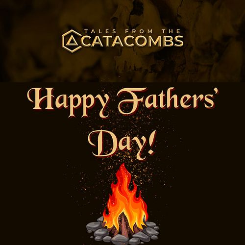 Happy Fathers' Day to the heroic men in our lives! We pray you have a well earned rest! #happyfathersday #ttrpgcommunity #fat...