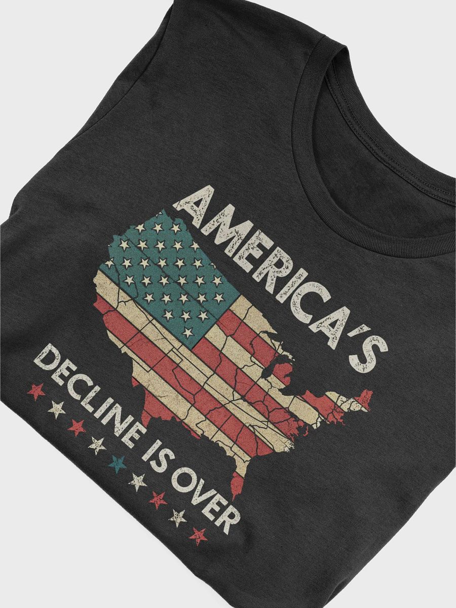 America Decline Is Over Shirt | Political Patriots Tee product image (5)