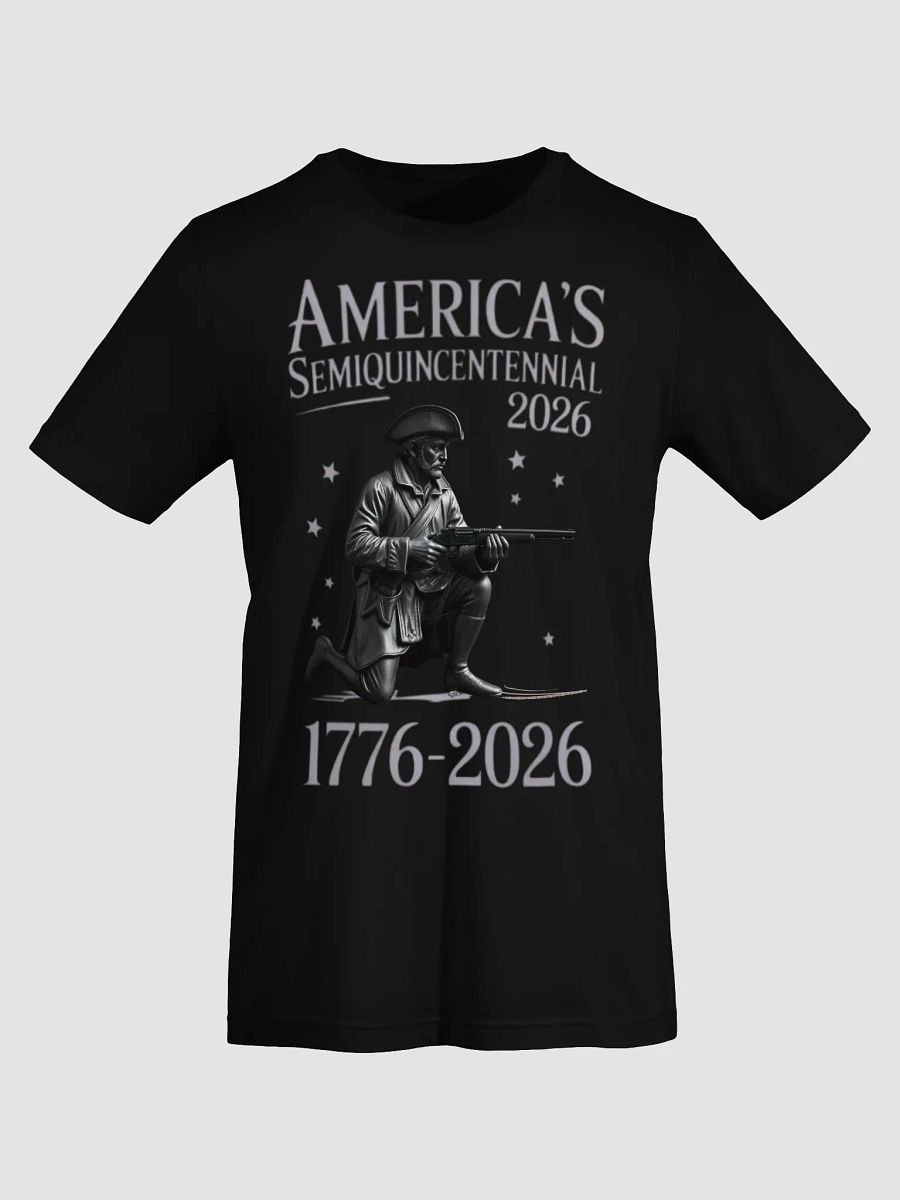 America's Semiquincentennial 2026 Tee | 250 Years USA Independence | Revolutionary War Patriot Shirt | 1776-2026 Commemorative T-Shirt product image (5)
