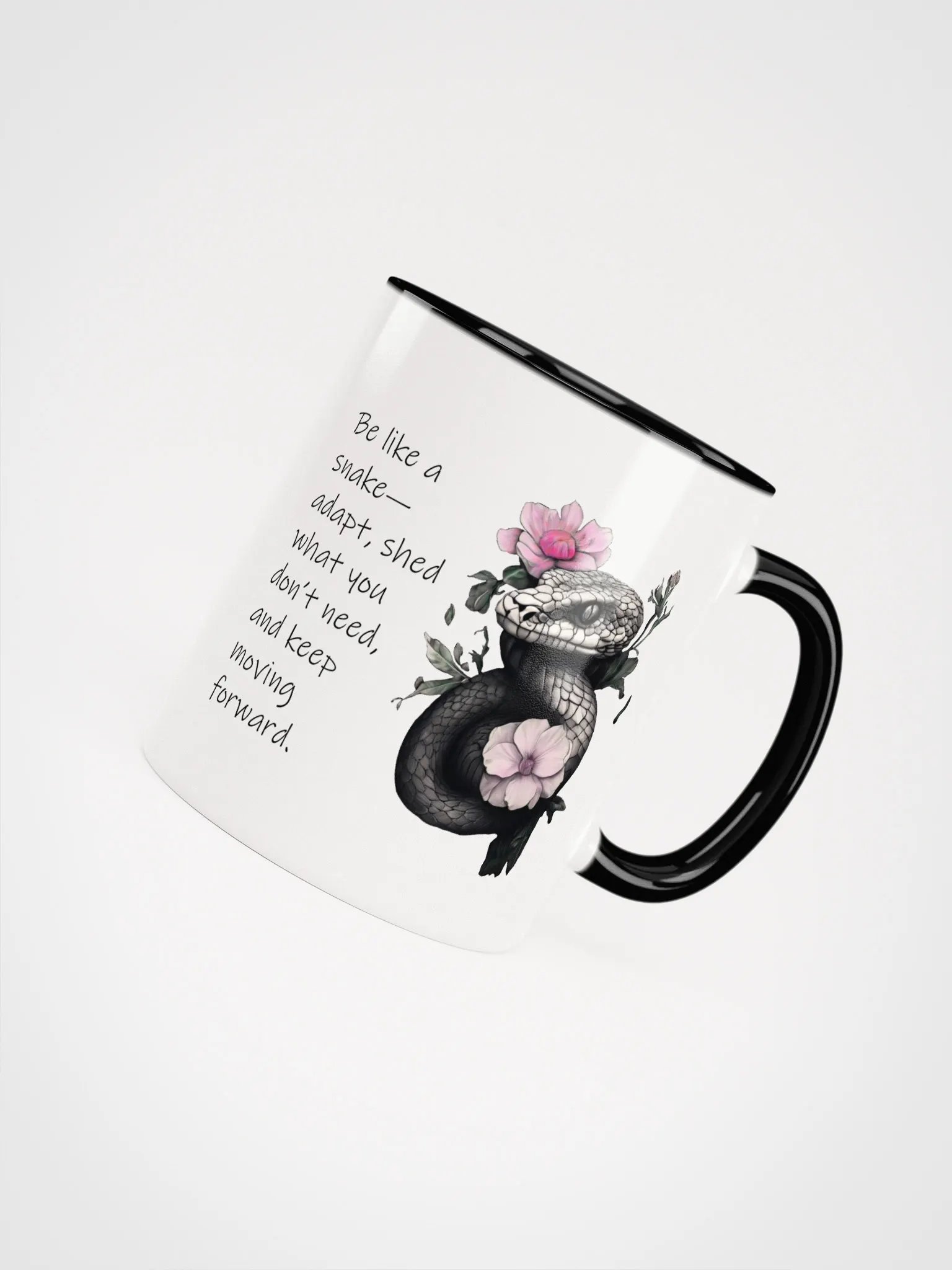 Be like a snake—adapt, shed what you don’t need, and keep moving forward. COLORED MUG product image (54)