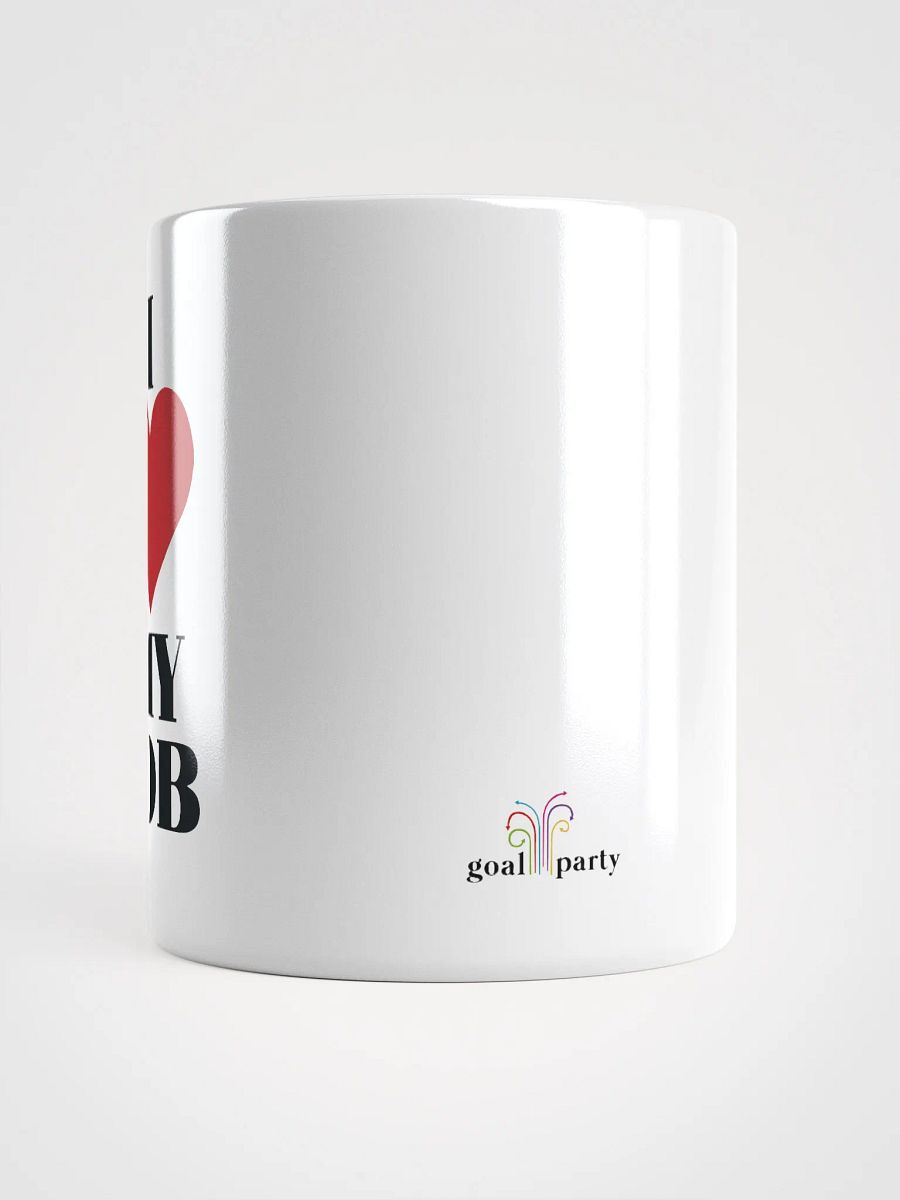 I LOVE MY JOB MUG product image (5)