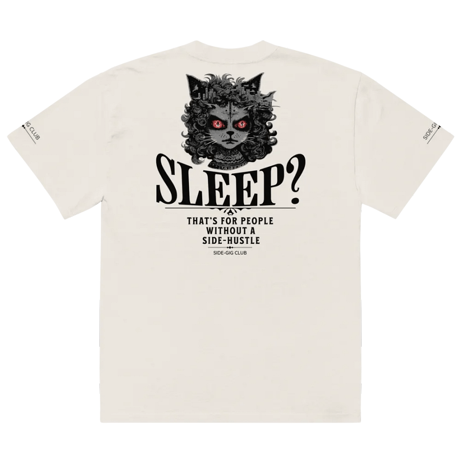 Sleepless Hustle: No Sleep, Just Side-Gigs Oversized Tee Streetwear Edition in Vivid Black product image (10)